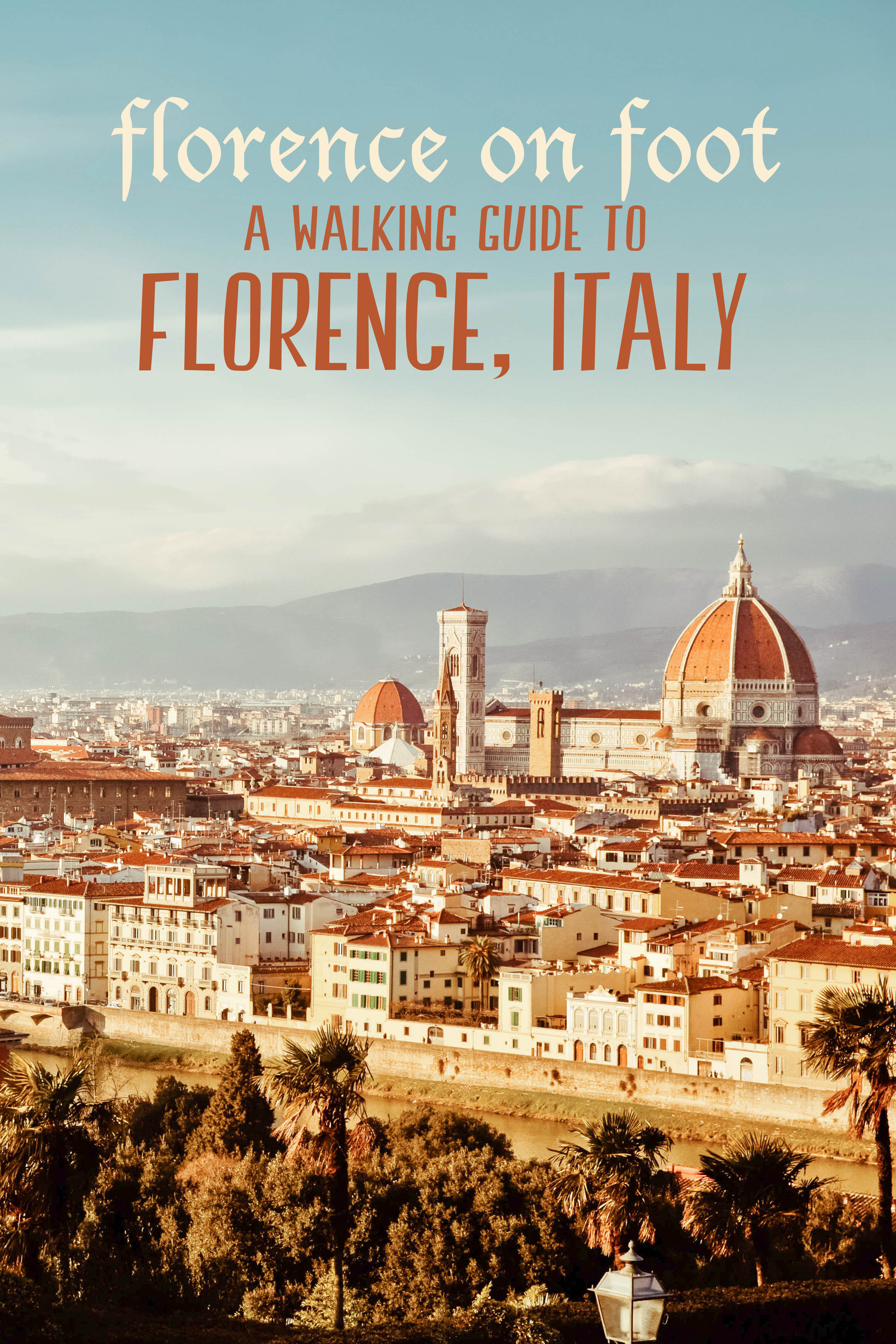 Florence on Foot: A Walking Guide to Florence, Italy