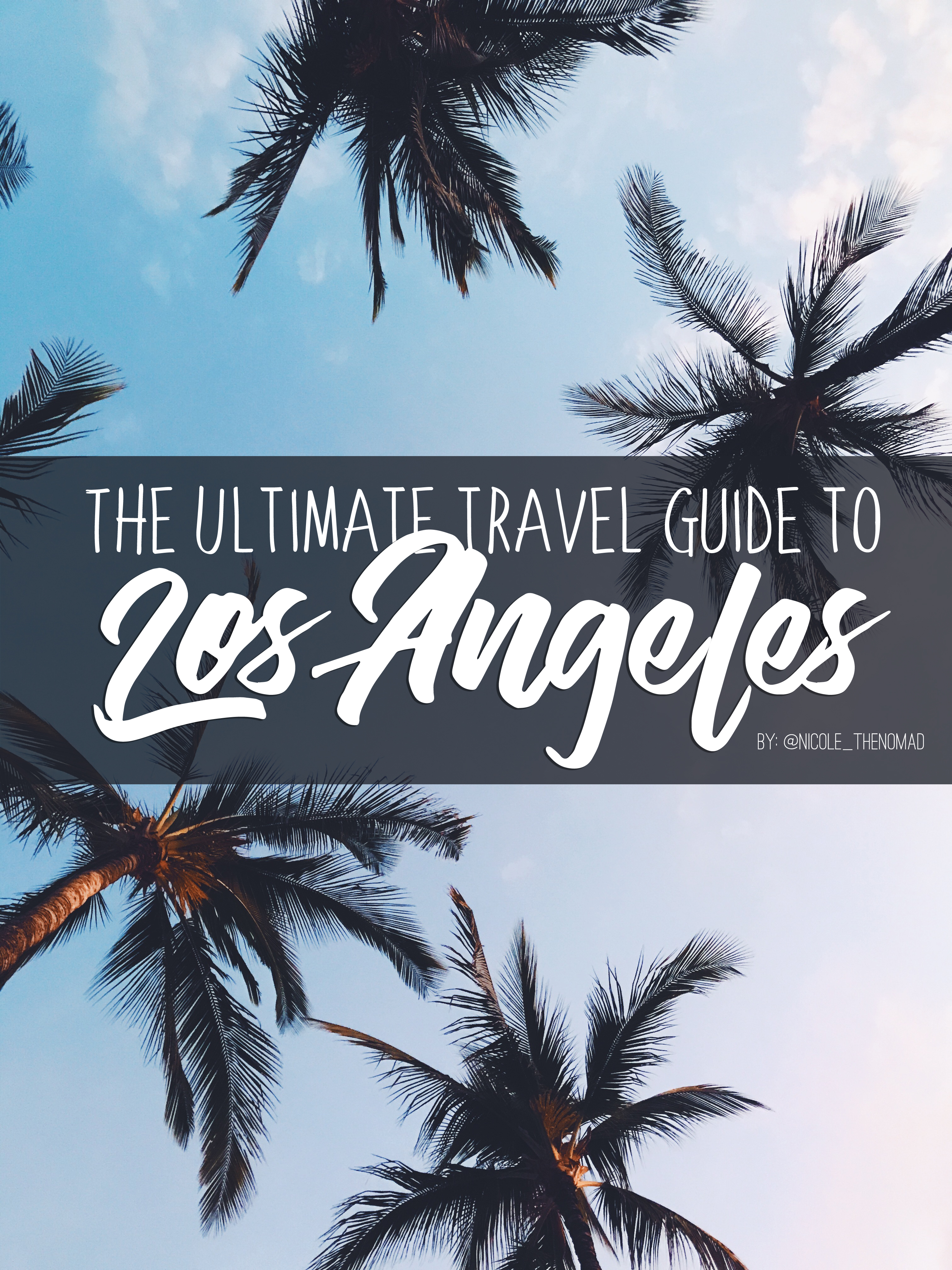 The Ultimate Travel Guide to Los Angeles