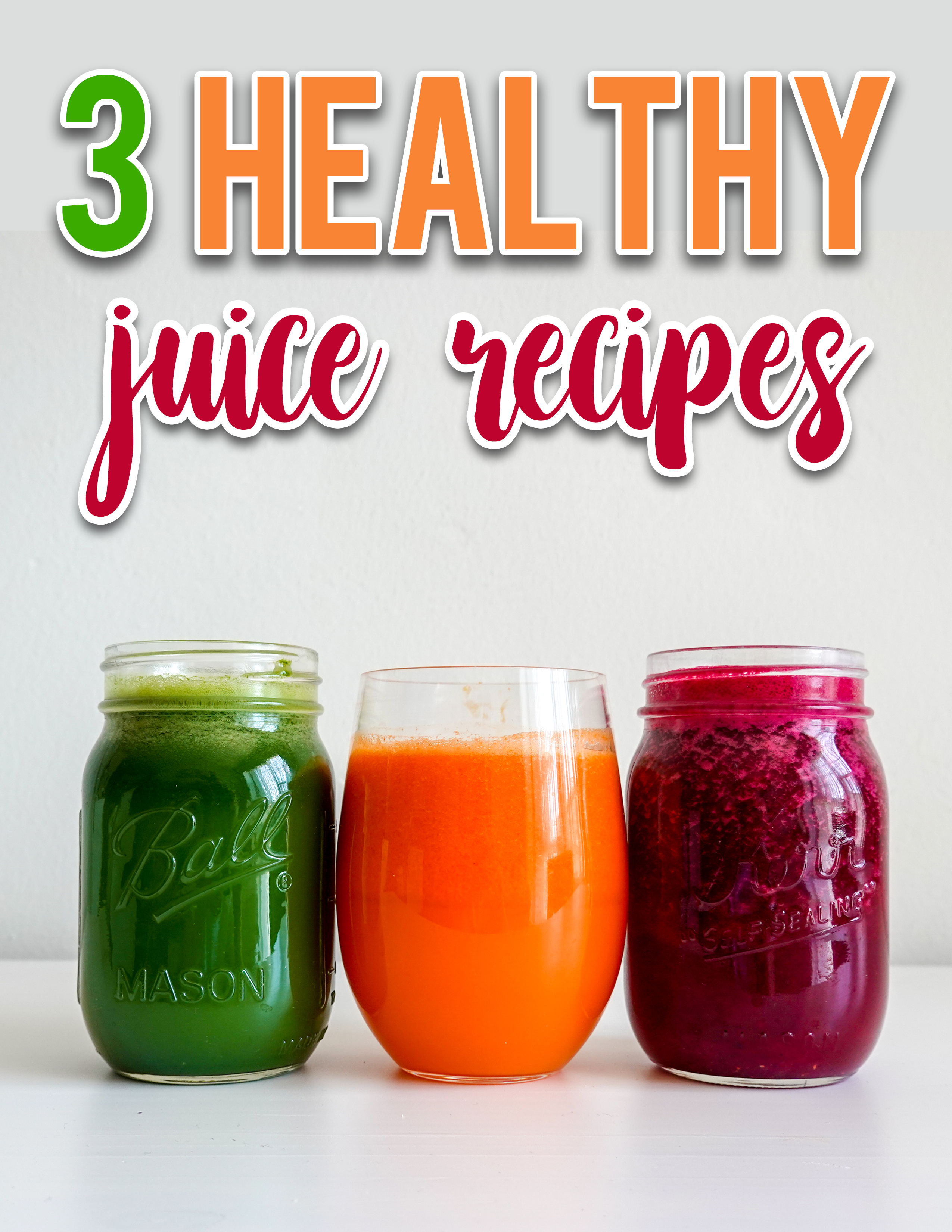 3 Healthy Juice Recipes