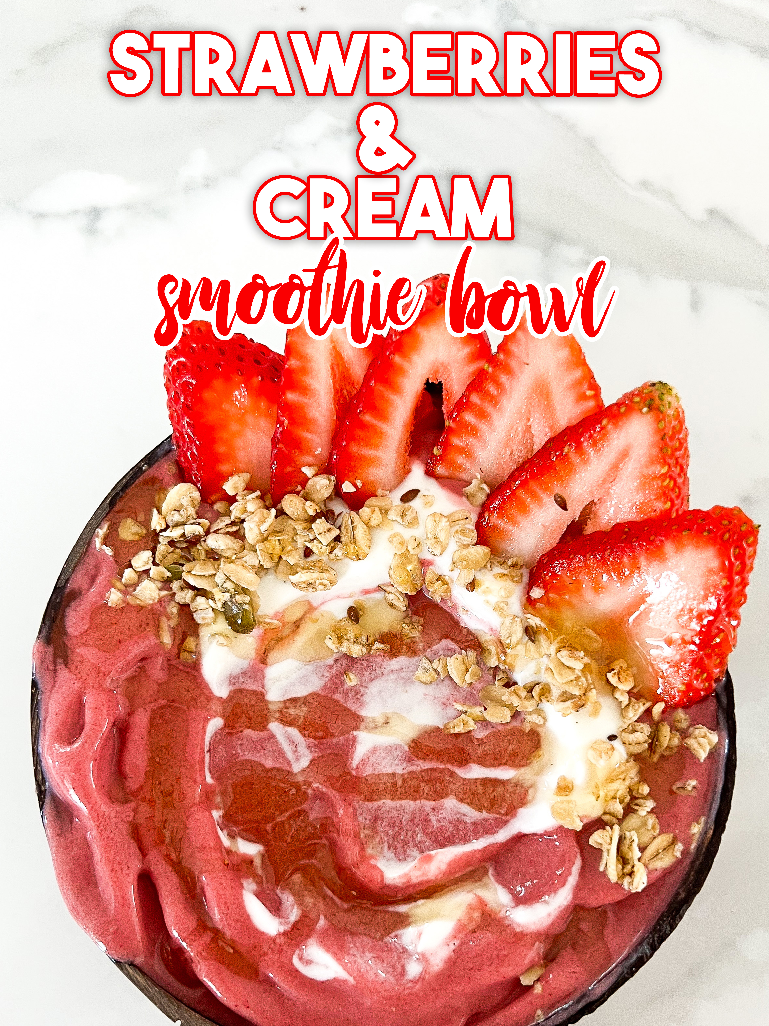 Strawberries and Cream Smoothie Bowl