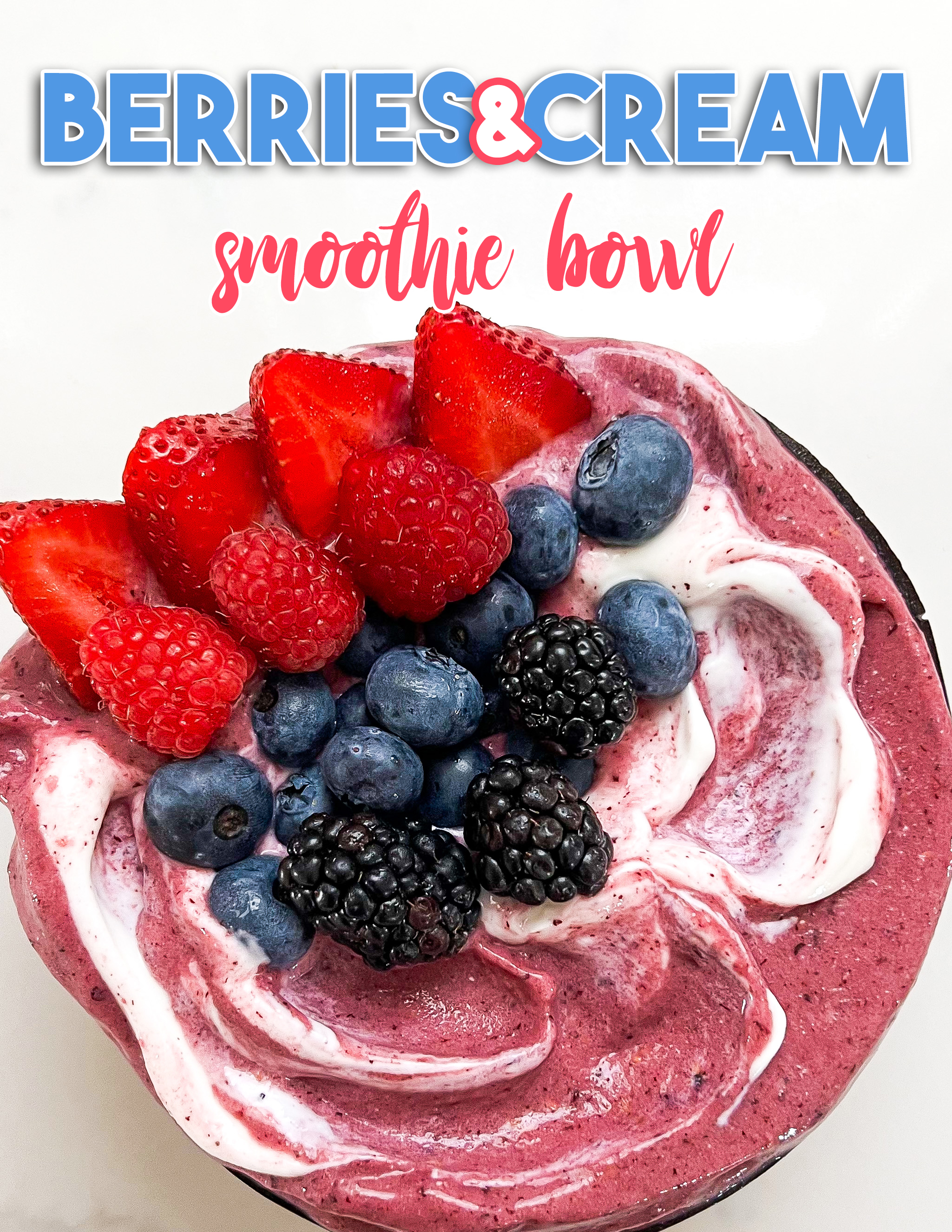 Berries and Cream Smoothie Bowl